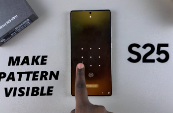 How To Make Lock Screen Pattern Visible On Galaxy S25