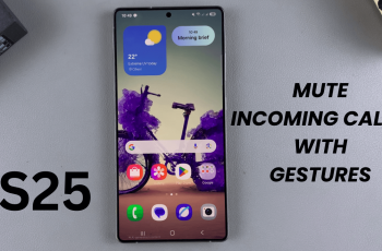 How To Mute Incoming Calls With Gestures On Samsung Galaxy S25/S25 Ultra