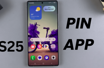 How To Pin An App On Samsung Galaxy S25/S25 Ultra