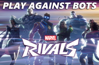 How To Play Against Bots In Marvel Rivals