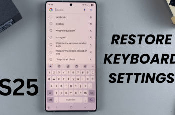 How To Reset Keyboard Settings On Samsung Galaxy S25/S25 Ultra