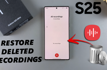 How To Restore Deleted Voice Recordings On Galaxy S25