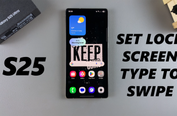 How To Set Screen Lock Type To Swipe On Samsung Galaxy S25 / S25 Ultra