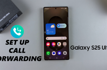 How To Set Up Call Forwarding On Samsung Galaxy S25 & S25 Ultra