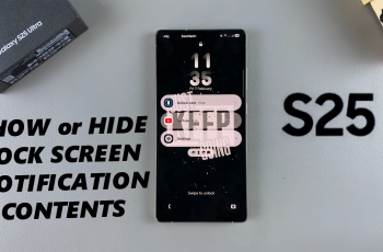 How To Show / Hide Contents Of Lock Screen Notifications On Galaxy S25
