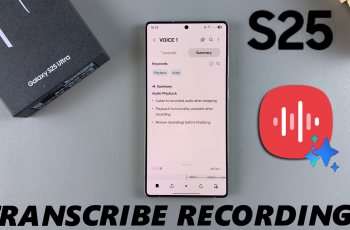 How To Transcribe Voice Recordings On Galaxy S25