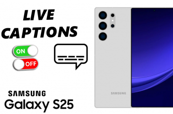 How To Turn Live Captions ON / OFF On Galaxy S25