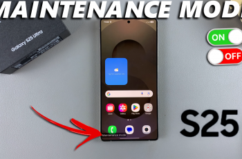 How To Turn Maintenance Mode ON / OFF On Galaxy S25