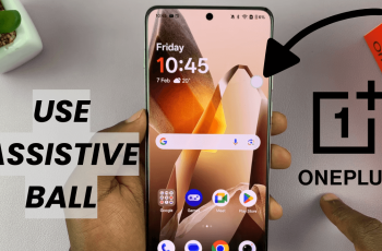How To Use Assistive Ball On Oneplus 13