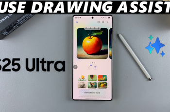 How To Use Drawing Assist On Galaxy S25 Ultra