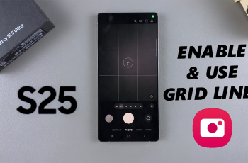 How To Use Grid Lines In Camera App On Galaxy S25