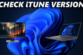 How To Check iTunes Version On Windows PC / Laptop