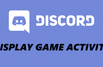 How To Display Game Activity On Discord