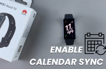 How To Enable Calendar Sync On Huawei Band 10