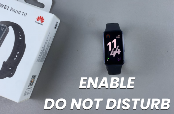 How To Enable Do Not Disturb On Huawei Band 10