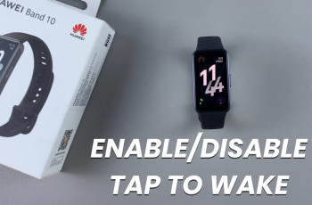 How To Enable/Disable Tap To Wake On Huawei Band 10