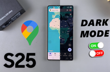 How To Enable / Disable Dark Mode In Google Maps On Galaxy S25