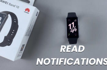 How To Read Notifications On Huawei Band 10